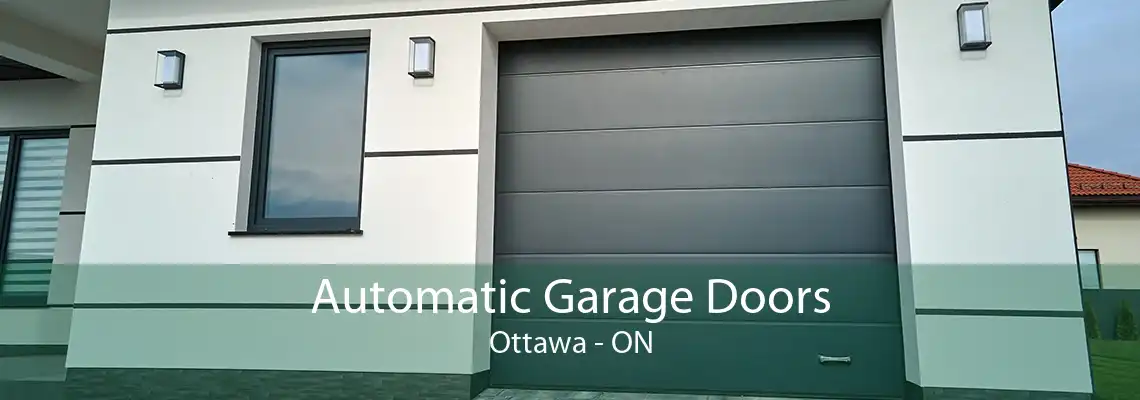 Automatic Garage Doors Ottawa - ON