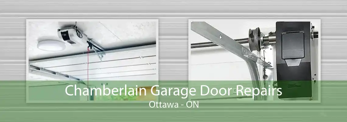 Chamberlain Garage Door Repairs Ottawa - ON