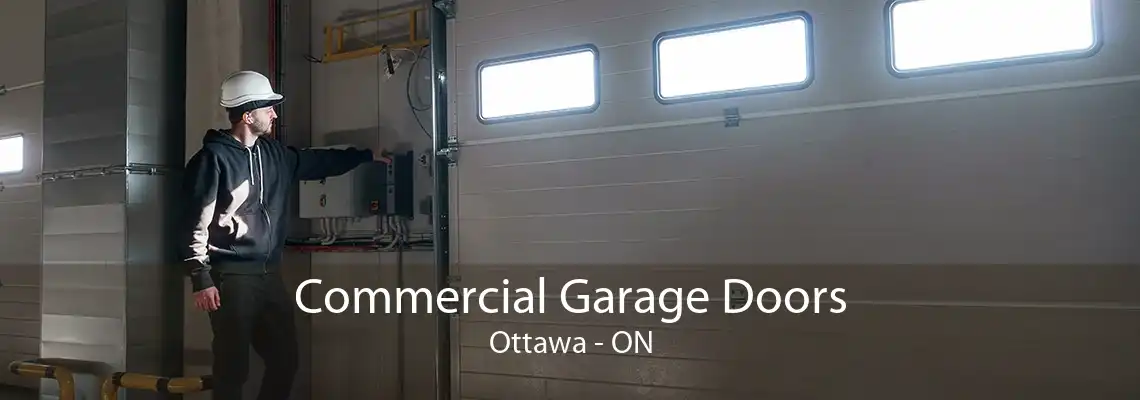 Commercial Garage Doors Ottawa - ON