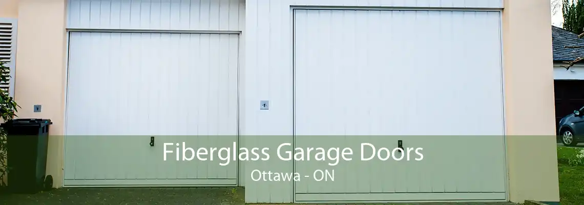 Fiberglass Garage Doors Ottawa - ON