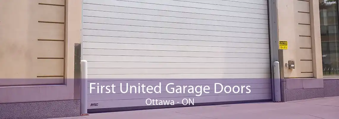 First United Garage Doors Ottawa - ON