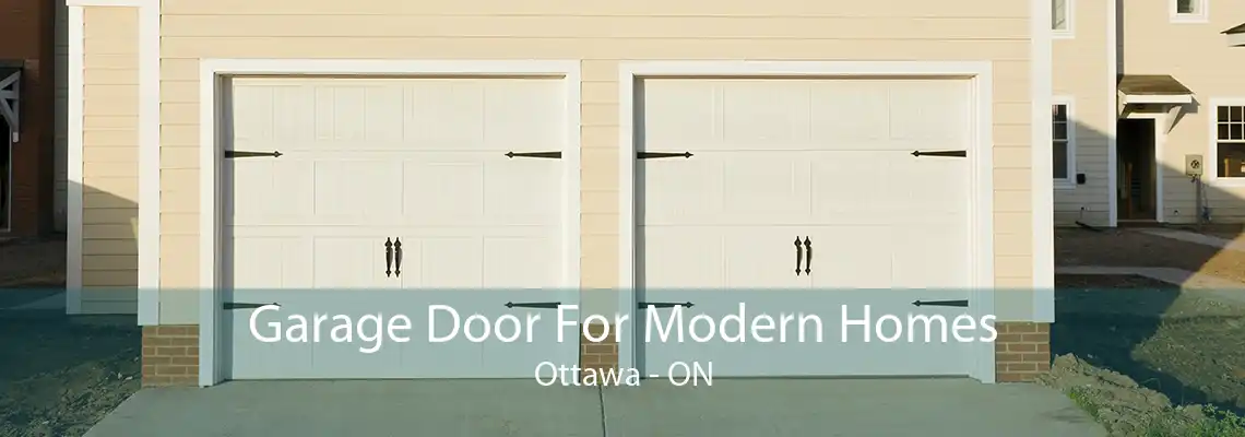 Garage Door For Modern Homes Ottawa - ON