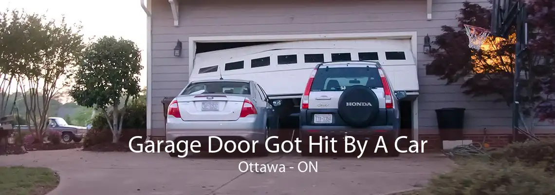 Garage Door Got Hit By A Car Ottawa - ON