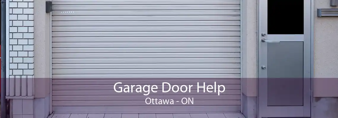 Garage Door Help Ottawa - ON