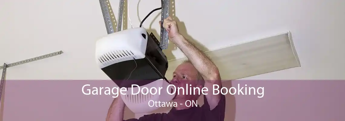 Garage Door Online Booking Ottawa - ON