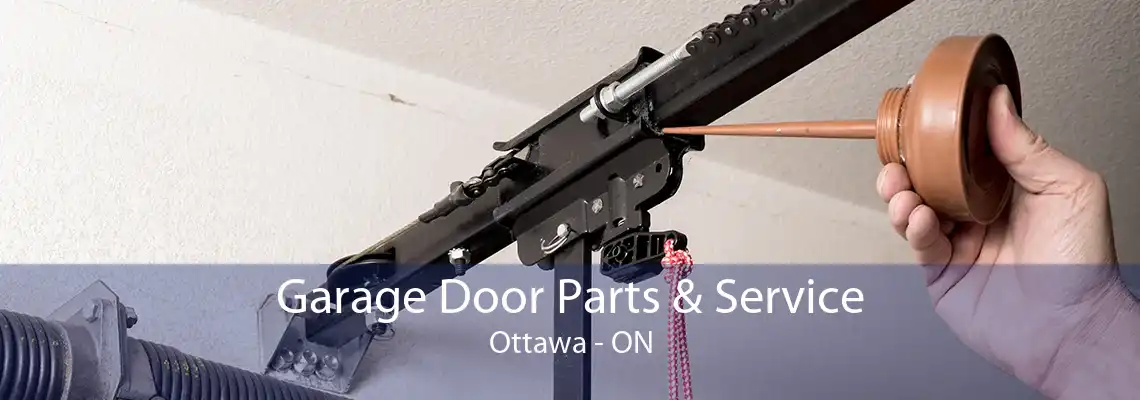 Garage Door Parts & Service Ottawa - ON