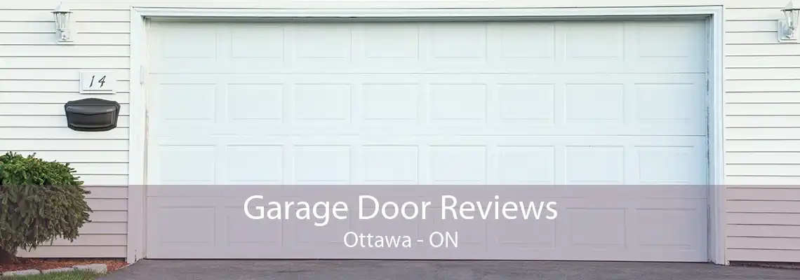 Garage Door Reviews Ottawa - ON