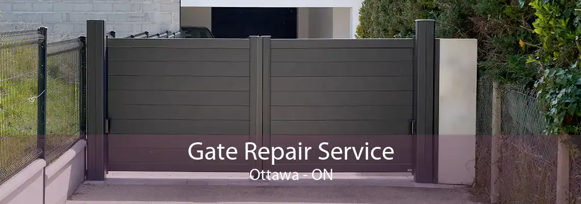 Gate Repair Service Ottawa - ON