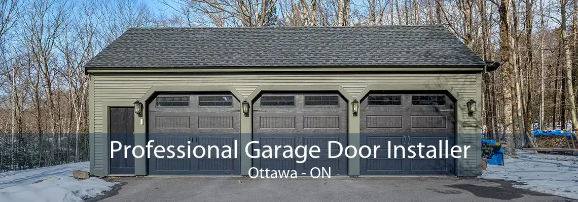 Professional Garage Door Installer Ottawa - ON