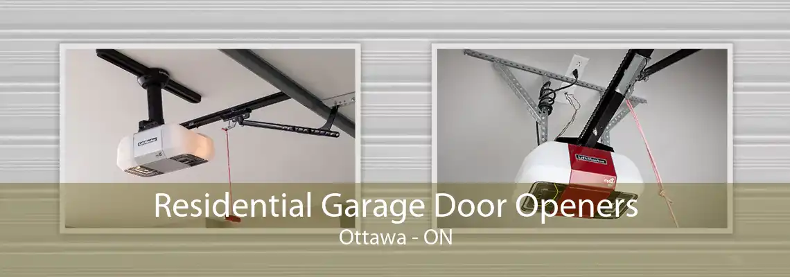 Residential Garage Door Openers Ottawa - ON