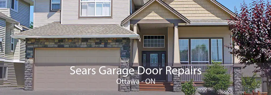 Sears Garage Door Repairs Ottawa - ON